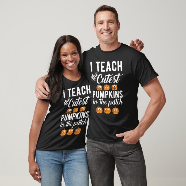 I Teach the Cutest Pumpkins in the Patch T-Shirt (Unisex)