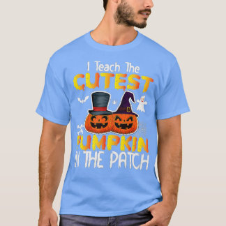 I Teach the Cutest Pumpkins in the Patch,Teacher F T-Shirt