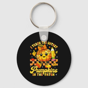 I Teach The Cutest Pumpkins In The Patch Teacher H Key Ring