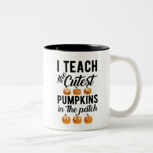 I Teach the Cutest Pumpkins in the Patch    Two-Tone Coffee Mug