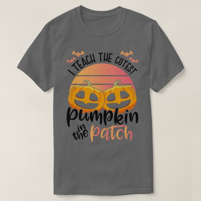 I Teach The Cutest Pumpkins In The Teacher Fall Se T-Shirt (Design Front)