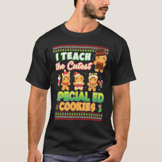 I Teach The Cutest Special Ed Cookies Teacher Chri T-Shirt
