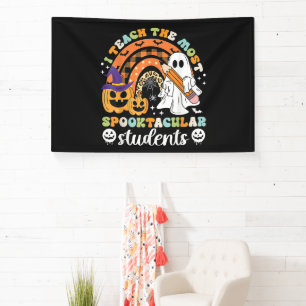 I Teach The Most Spooktacular Students Banner