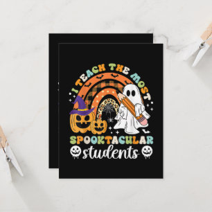 I Teach The Most Spooktacular Students Invitation