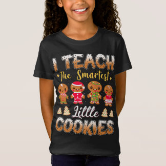 I Teach The Smart Cookies Gingerbread Xmas Teacher T-Shirt