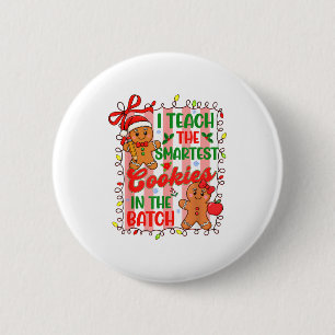 I Teach The Smartest Cookies In The Batch Teacher 6 Cm Round Badge