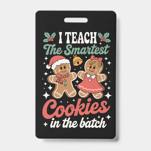 I Teach The Smartest Cookies In The Batch Teacher  ID Badge