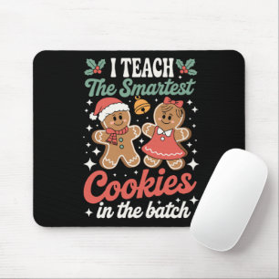 I Teach The Smartest Cookies In The Batch Teacher  Mouse Pad
