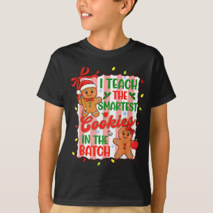 I Teach The Smartest Cookies In The Batch Teacher  T-Shirt