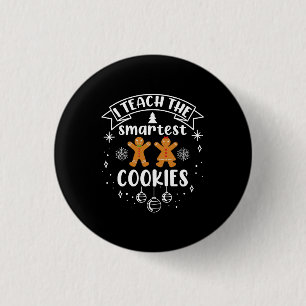 I Teach The Smartest Cookies Teacher Christmas 3 Cm Round Badge