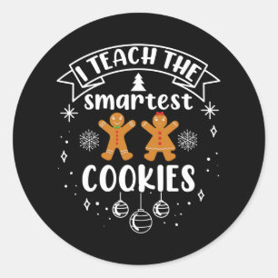 I Teach The Smartest Cookies Teacher Christmas Classic Round Sticker
