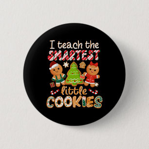 I Teach The Smartest Little Cookies Teacher Christ 6 Cm Round Badge