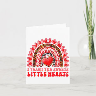 I Teach The Sweetest Little Heart Funny Valentine Card