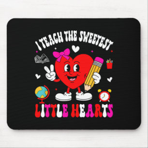 I Teach The Sweetest Little Heart Teacher Valentin Mouse Pad