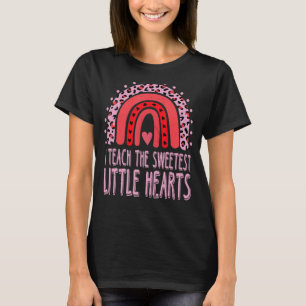 I Teach The Sweetest Little Hearts Rainbow Valenti T-Shirt