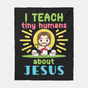 I Teach Tiny Humans About Jesus Christian Fleece Blanket