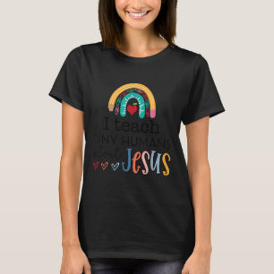 I Teach Tiny Humans About Jesus Christian Teacher  T-Shirt