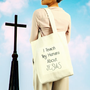 I Teach Tiny Humans About Jesus Church Tote Bag