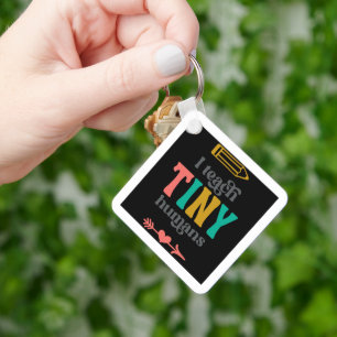 I Teach Tiny Humans Key Ring