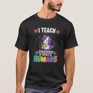 I Teach Tiny Humans Primary Elementary Teacher Cla T-Shirt