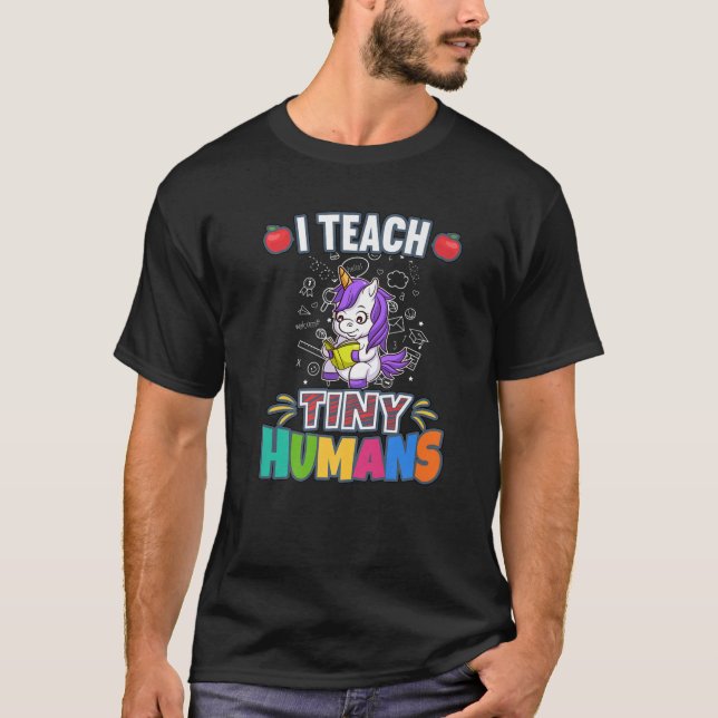 I Teach Tiny Humans Primary Elementary Teacher Cla T-Shirt (Front)
