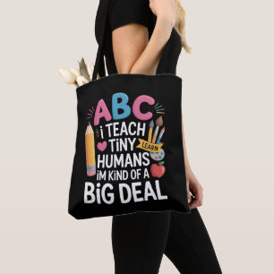 I Teach Tiny Humans Teacher Appreciation School Tote Bag
