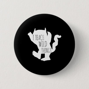 I Teach Wild Things Monster  Fun Halloween Gifts  6 Cm Round Badge