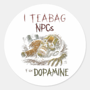 I Teag Npcs For Dopamine - Funny Zombie Gamer Hall Classic Round Sticker
