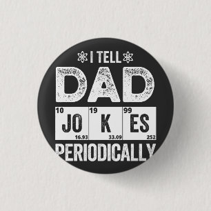 _I Tell Dad Jokes Periodically 3 Cm Round Badge