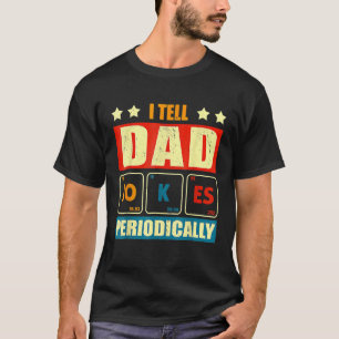 I Tell Dad Jokes Periodically Dad Vintage Fathers T-Shirt