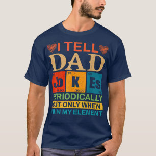 I Tell Dad Jokes Periodically Funny Fathers day lo T-Shirt