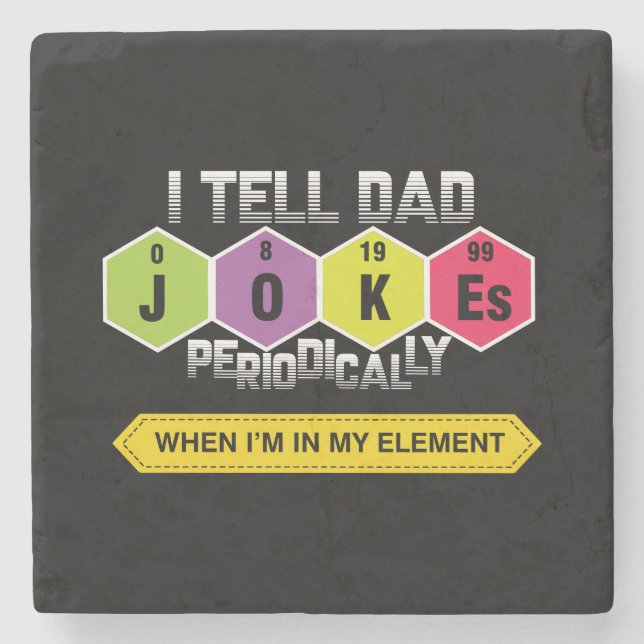 I Tell Dad Jokes Periodically Stone Coaster (Front)