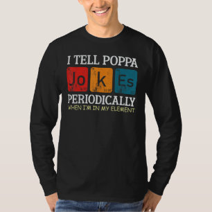 i tell poppa jokes periodically element vintage fa T-Shirt