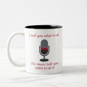 "I Tell You What to Do, the Music... " Cuer Mug
