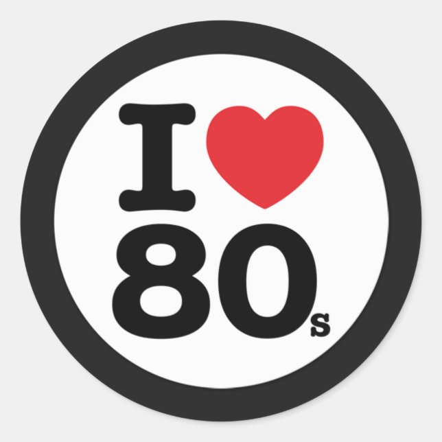 "I ♥ The 80s"  Round Sticker (Front)