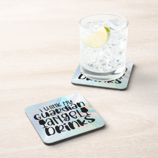 I Think My Guardian Angel Drinks Coaster
