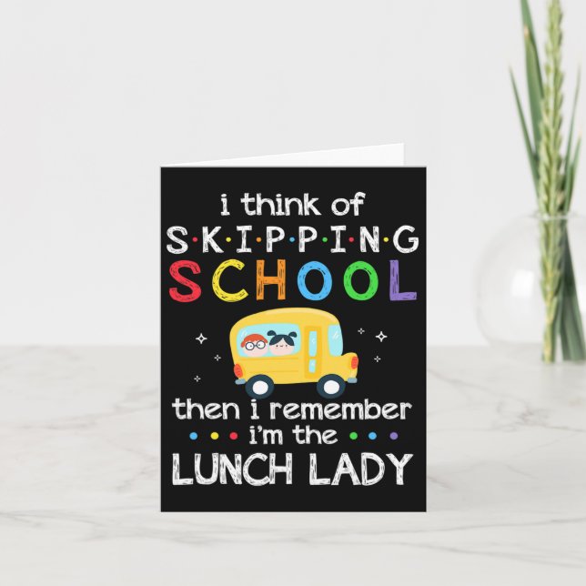 I Think Of Skipping School I Remember I'm Lunch La Card (Front)