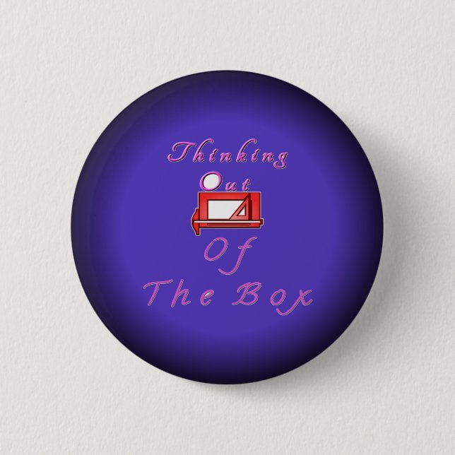 I think outside the box. 6 cm round badge (Front)