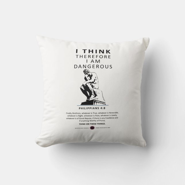 I Think Therefore I am Dangerous Cushion (Front)