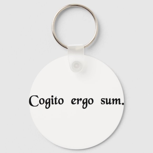 I think, therefore I am. Key Ring (Front)