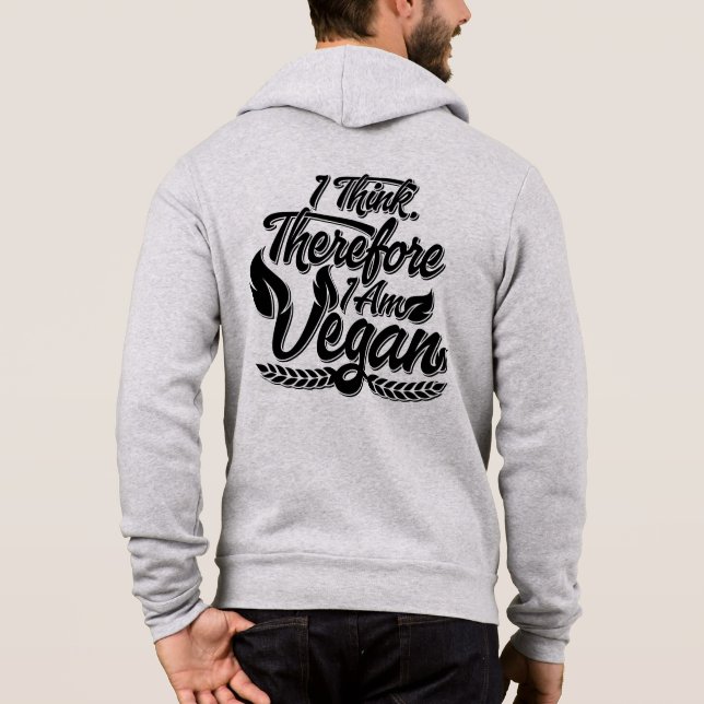 I Think, Therefore I Am Vegan Hoodie (Back)