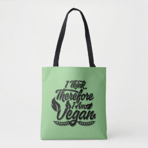I Think, Therefore I Am Vegan Tote Bag