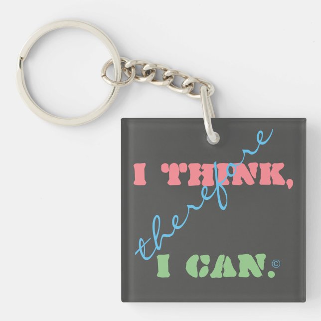 I Think Therefore I Can Positive Thinking Key Ring (Front)