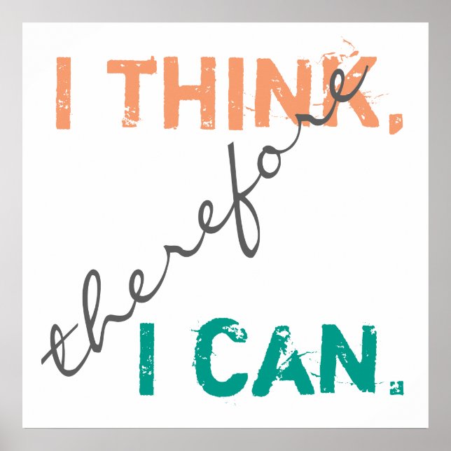 I Think Therefore I Can Positive Thinking Poster (Front)