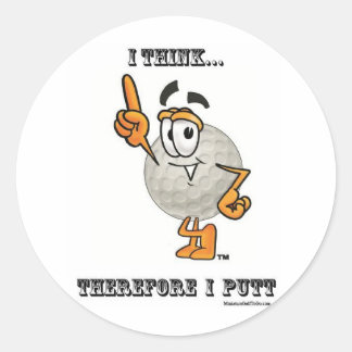 I Think...  Therefore I Putt Classic Round Sticker