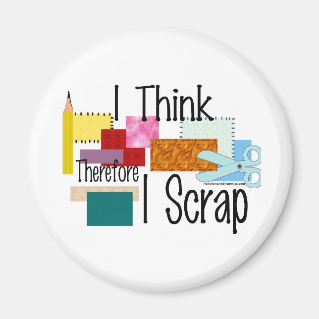 I Think Therefore I Scrap Magnet (Front)