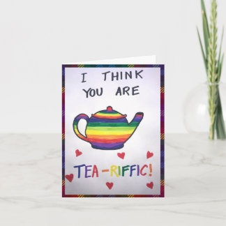 I think you are Tea-riffic Card
