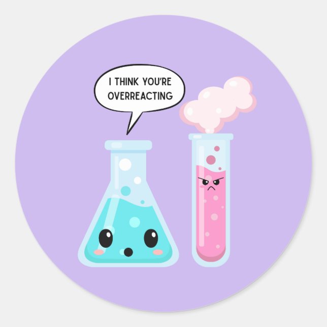 I Think You're Overreacting Classic Round Sticker (Front)