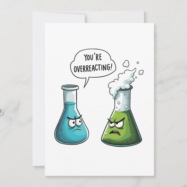  I Think You're Overreacting Funny Nerd Science   Holiday Card (Front)