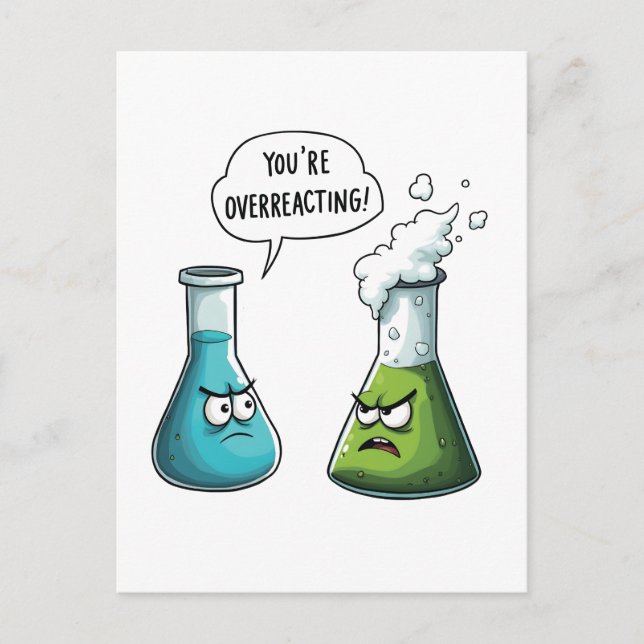  I Think You're Overreacting Funny Nerd Science   Postcard (Front)